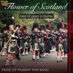 Pride Of Murray Pipe...: Flower Of Scotland, CD