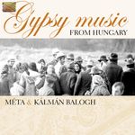 Meta & Kalman Balogh: Gypsy Music From Hungary, CD