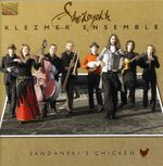 She'koyokh Klezmer...: Sandanski's Chicken, CD