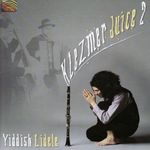 Klezmer Juice: Klezmer Juice 2 - Yiddish Lidele, CD