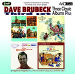 Dave Brubeck  (geb. 1920): Three Classic Albums Plus, 2 CDs