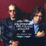 Immortal Lee County Killers: Love Unbolts The Dark, CD