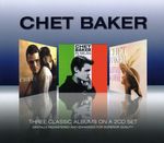 Chet Baker  (1929-1988): 3 Classic Albums, 3 CDs