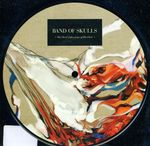 Band Of Skulls: The Devil Takes Care Of His Ow, Single 7