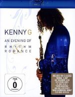 Kenny G.  (geb. 1956): An Evening Of Rhythm & Romance - Live San Diego 2008, Blu-ray Disc