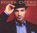 Roger Cicero: Beziehungsweise (CD + DVD), CD