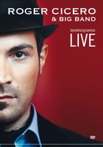 Roger Cicero: Beziehungsweise - Live (13.2.2008 im Berliner Tempodrom), DVD