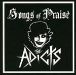 The Adicts: Songs Of Praise (Classi, CD