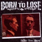 Born To Lose: Saints Gone Wrong, CD
