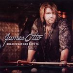 James Otto: Shake What God Gave Ya, CD