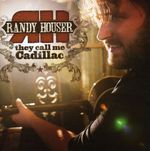 Randy Houser: They Call Me Cadillac, CD