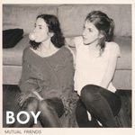 Boy  (Valeska Steiner / Sonja Glass): Mutual Friends, CD