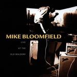 Mike Bloomfield: Live At The Old Waldorf, CD