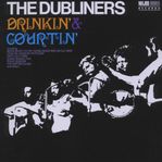 The Dubliners: Drinkin' & Courtin', CD