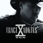 Trace Adkins: X (Ten), CD
