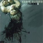 Karin Clercq: Femme X, CD
