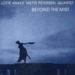 Lotte Anker: Beyond The Mist, CD