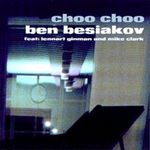 Ben Besiakov: Choo Choo, CD