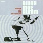 Dinahmoe Humm: Murder Lies & Butterfli, CD