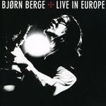 Björn Berge: Live In Europe - Limited Edition (CD + DVD), CD
