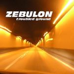 Zebulon: Troubled Ground, CD
