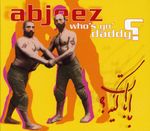 Abjeez: Who's Yo Daddy?, CD