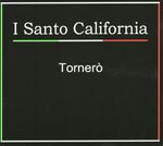 I Santo California: Tornero, CD