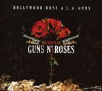 Hollywood Rose  (pre-Guns N' Roses): The Roots Of Guns N' Roses (Limited Edition), CD