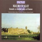 Mauro d' Alay (1687-1757): Sonaten Nr.1-6 für Violine & Bc (1728), CD