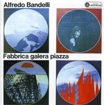 Bandelli Alfredo: Fabbrica, Galera,, CD