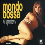 Mondo Bossa: O'quatr: Mondo Bossa:O' Qua, CD