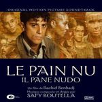 Safy Boutella: Le Pain Nu (For Bread Alone), CD