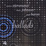 Enrico Pieranunzi; Marc Johnson; Joey Baron: Ballads, CD