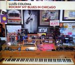 Lluis Coloma: Rockin My Blues In Chicago, CD