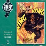 Max Steiner  (1888-1971): King Kong, CD