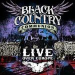 Black Country Communion: Live Over Europe (180g), 2 LPs
