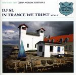 Dj Sl: In Trance We Trust/Xtra, CD