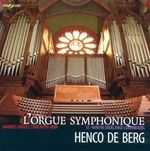 Henco de Berg - L'Orgue Symphonique, CD