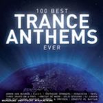 Various Artists: 100 Best Trance Anthems Ever, 3 CDs