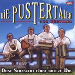 Die Pustertaler: Diese Sehnsucht Führt M, CD