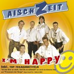 Aischzeit: I'm Happy, CD