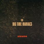 Big Time Maniacs: Certified Heartbreak, CD