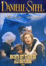 Danielle Steel: Nichts ist stärker als die Liebe, DVD