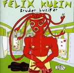 Felix Kubin: Bruder Luzifer, CD