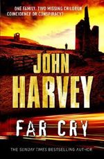 John Harvey: Far Cry, Buch
