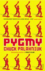 Chuck Palahniuk: Pygmy, Buch