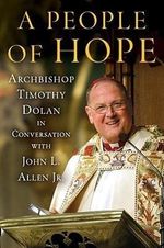 John L. Allen: A People of Hope: Archbishop Timothy Dolan in Conversation with John L. Allen Jr., Buch