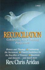 Christopher Aridas: Reconciliation: Celebrating Gods Healing Forgiveness, Buch