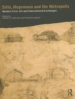 Sitte, Hegemann and the Metropolis: Modern Civic Art and International Exchanges, Buch