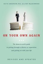 Keith Anderson: On Your Own Again: The Down-To-Earth Guide to Getting Through a Divorce or Separation and Getting on with Your Life, Buch